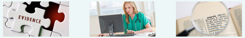 3 images: 1) jigsaw pieces with one labelled "Evidence" 2) a healthcare professional sat in front of a PC 3) An open dictionary with a magnifying glass over the word "Search"