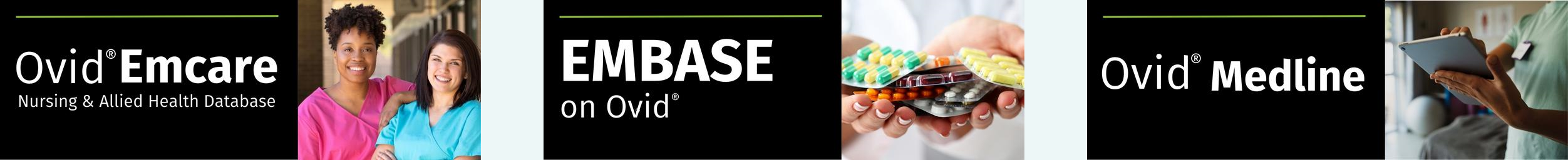 3 images with black background and white text 1) Ovid Emcare 2) EMBASE on Ovid 3) Ovid Medline