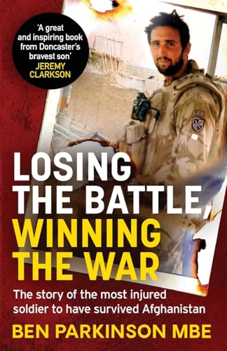 Book cover of Losing the battle, winning the war by Ben Parkinson MBE