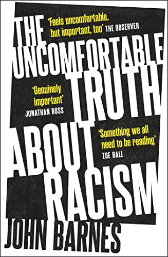 Book cover of The Uncomfortable Truth About Racism by John Barnes