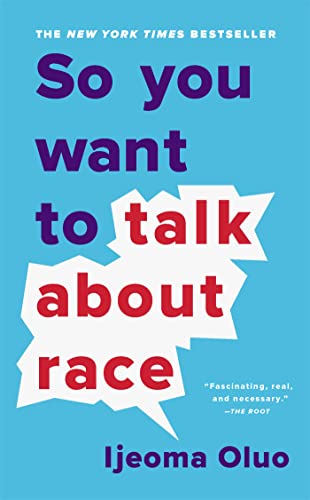 Book cover of So you want to talk about race by Ijeoma Oluo