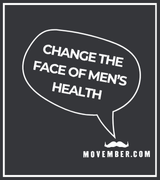 The background is black. A white boz border is close the four sides. at the bottom right is the Movember logo in white. From this a speach bubble extends, reading 'Change the face of mens health'.